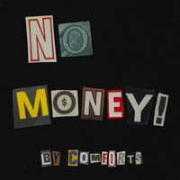 Comforts - No Money