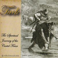 Chris James - Tuck: The Spiritual Journey of the Curtel Friar