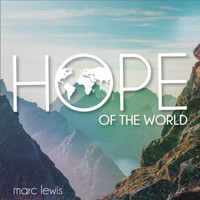 Marc Lewis - Hope of the World