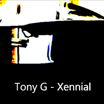 Tony G - Xennial