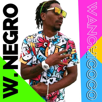 W.Negro - Wanchicoco (Explicit)