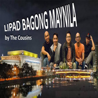 The Cousins - Lipad Bagong Maynila