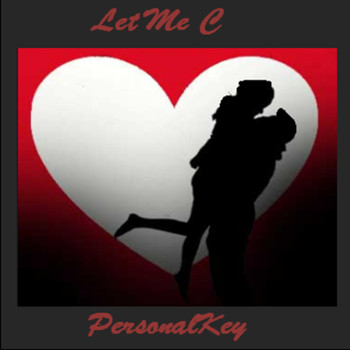 Personalkey - Let Me C