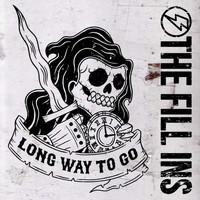 The Fill Ins - Long Way to Go