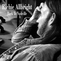 Richie Allbright - Back to Nashville