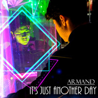 Armand - It's Just Another Day