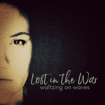 Waltzing on Waves - Lost in the War