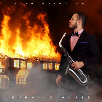 Juan Gomez Jr. - Burning House