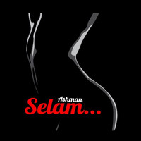 Ashman - Selam (Explicit)