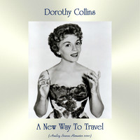 Dorothy Collins - A New Way To Travel (Analog Source Remaster 2020)