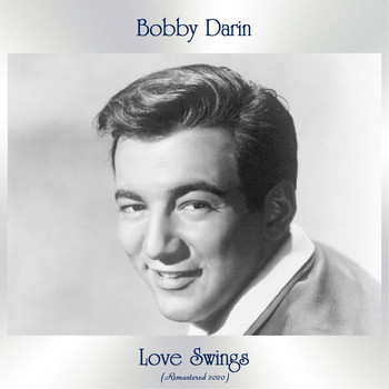 Bobby Darin - Love Swings (Remastered 2020)