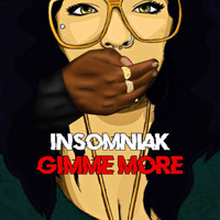 Insomniak - Gimme More (Explicit)