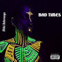 Debrouya - Bad Times (Explicit)
