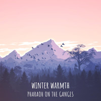 Pharaoh on the Ganges - Winter Warmth