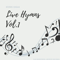 Hymn Ideas - Live Hymns, Vol. 1