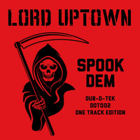 Lord Uptown - Spook Dem