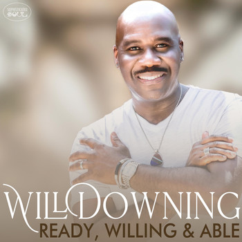 Will Downing - Ready, Willing & Able