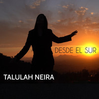 Talulah Neira - Desde el Sur