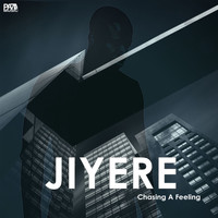 Jiyere - Chasing A Feeling