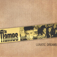 The Flames - Lunatic Dreams (Radio Edit)