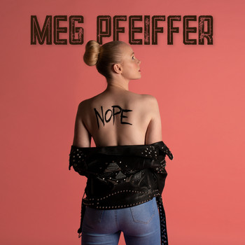 Meg Pfeiffer - Nope