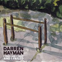 Darren Hayman - I Tried and I Tried and I Failed