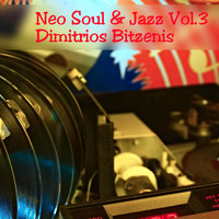 Dimitrios Bitzenis - Neo Soul & Jazz, Vol. 3