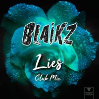 Blaikz - Lies (Club Mix)
