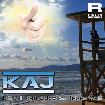 Kaj - Ich will den Job vom lieben Gott