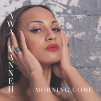Awa Manneh - Morning Come