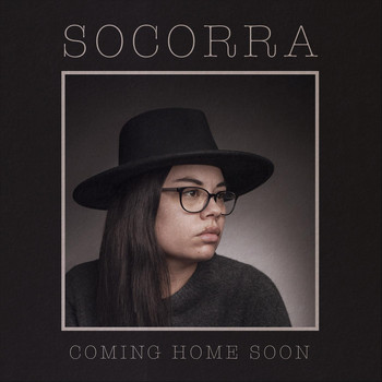 Socorra - Coming Home Soon