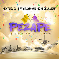 Rayy Raymond, Next Level & Kiki Delamour - Pezape (Kanaval 2019)