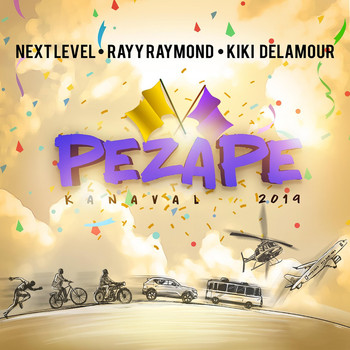 Rayy Raymond, Next Level & Kiki Delamour - Pezape (Kanaval 2019)