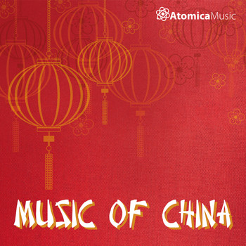 Atomica Music - Music Of China