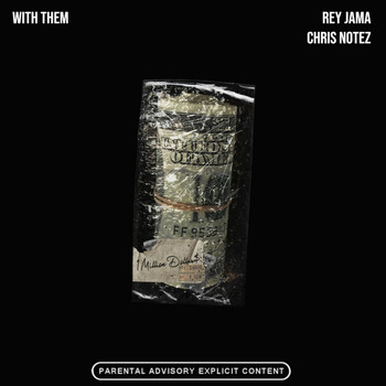 Rey Jama - With Them (feat. Chris Notez) (Explicit)