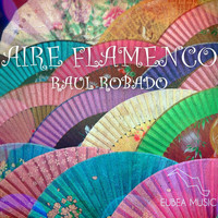 Raul Robado - Aire Flamenco