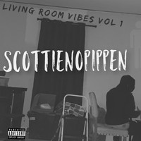 ScottieNoPippen - Living Room Vibes, Vol. 1 (Explicit)