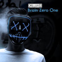 Chillaxed - Brain Zero One