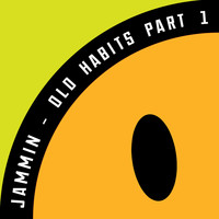 Jammin - Old Habits, Pt. 1