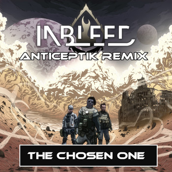 Inbleed and Anticeptik - The Chosen One - Anticeptik Remix (Anticeptik Remix)