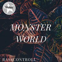 Basscontroll - Monster World