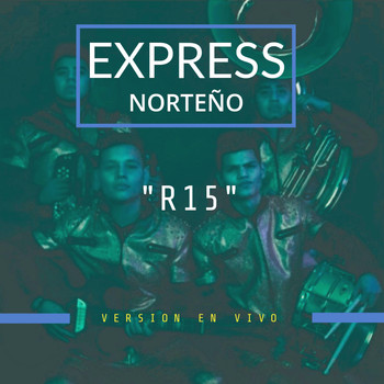 Express Norteño - R15 (En Vivo)