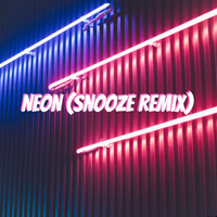 Nick Bragg - Neon (Snooze Remix) [feat. Neon]