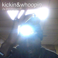 2K-Thechosen1 - Kickin&Whoopin (Explicit)