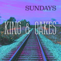 King and Oakes / - Sundays