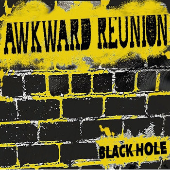 Awkward Reunion / - Black Hole