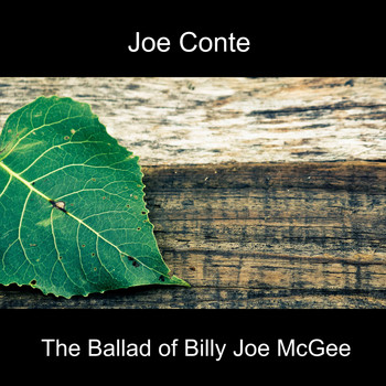 Joe Conte / - The Ballad Of Billy Joe McGee