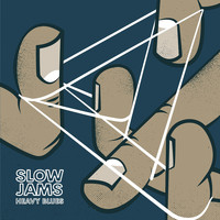 Slow Jams - Heavy Blues (Explicit)