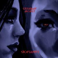 SickSanity / - Straight Jacket