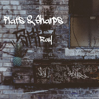 Flats & Sharps / - Ray